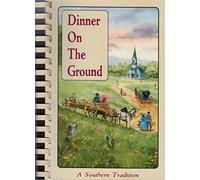 Dinner on the Ground: A Southern Tradition