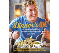 Dinner’s On!: 100 quick and delicious recipes the whole family will enjoy