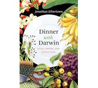 Dinner with Darwin - Food, Drink, and Evolution (Emersion: Emergent Village resources for communities of faith)