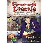 Dinner with Dracula: A Spine-Tingling Collection of Frighteningly Funny Poems