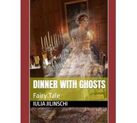 Dinner With Ghosts: Fairy Tale