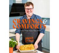 Dinner with Jon Cravings & Comforts : Recipes that hug you back