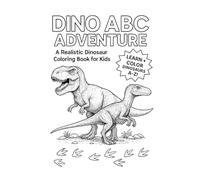 Dino ABC Adventure: A Realistic Dinosaur Coloring Book for Kids