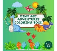 Dino ABC Adventures Coloring Book: Themed Letters and Scenes to Learn the Alphabet