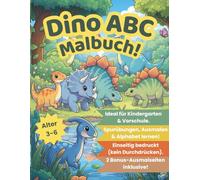 Dino ABC Malbuch: Alphabet Lernen für Kinder 3-6 Jahre | Buchstaben Nachspuren und Ausmalen | Feinmotorik Fördern | Vorschule Kindergarten: ... mit Spurübungen (Dino ABC Series)