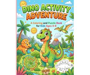 Dino Activity Adventure: A Coloring and Puzzle Book for Kids Ages 4-8: Bold Cute Dinosaur Coloring Pages and 11 Easy Mazes for Curious Kids - Screen-Free Fun in Every Page