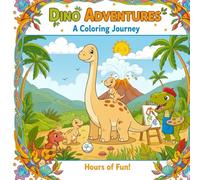 Dino Adventures: A Coloring Jurney