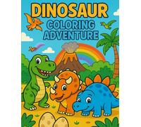 Dino Adventures - A Fun Coloring Book for Kids: Cute and Simple Dinosaur Coloring Pages for Boys and Girls Ages 3-8