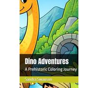 Dino Adventures: A Prehistoric Coloring Journey