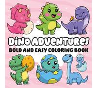 Dino Adventures: Bold and Easy Coloring Book (Bold & Easy-Fun Theme Series (12 Book Series))