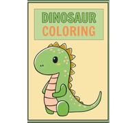 Dino Adventures Coloring Book for Kids: Fun Prehistoric Creatures: Over 28 Dinosaurs to Color, Learn, and Explore - Perfect for Ages 4-10