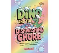 Dino and the Dishwashing Chore: A Fun Dinosaur Story About Responsibility and Teamwork (Mindful & Clever Creatures: Bilingual Emotional Intelligence Stories with Life Lessons for Kids)