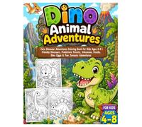 Dino Animal Adventures: Cute Dinosaur Adventures Coloring Book for Kids Ages 4-8 | Friendly Dinosaurs, Prehistoric Forests, Volcanoes, Fossils, Dino Eggs & Fun Jurassic Adventures