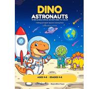 Dino Astronauts: 40 Big & Bold Space Adventures to Color - A Bilingual English-Spanish Coloring Book (Dino Adventures)