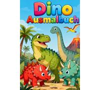 Dino Ausmalbuch: Für die kleinen Entdecker