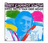 Dino Betti Van Der Noot - They Cannot Know