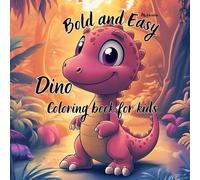 Dino-Bold and Easy: Coloring Book For Kids
