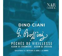 Dino Ciani - Rossini Peches De Vieilles