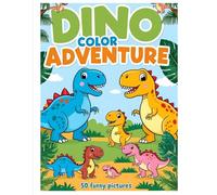 Dino Color Adventure: A fun and educational coloring book for kids ages 3-7