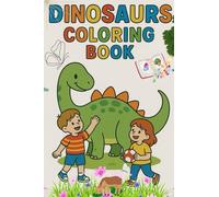 Dino Color Adventure: Fun for Little Artists: A Coloring Book of Dinosaurs for Kids Ages 3 to 7