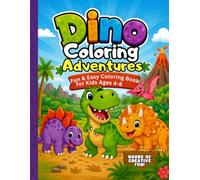 Dino Coloring Adventures: Cute and Fun Dinosaur Coloring Pages for Kids Ages 4-8 (Happy Little Creators)