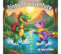 Dino Cool Adventure: A Heartwarming Dinosaur Story About Friendship, Kindness, and Courage for Kids Ages 4-8