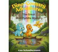 Dino-Country Adventures: The Great Mud Puddle Mystery