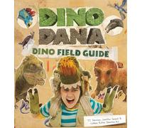 Dino Dana: Dino Field Guide (Dinosaur gift): 1