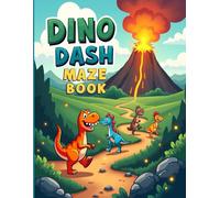 Dino Dash Maze Book: These mazes are medium level, for ages of approx. 5 thru 8 yrs old ... 50 puzzles for hours of fun.