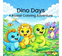 Dino Days: A Kawaii Coloring Adventure