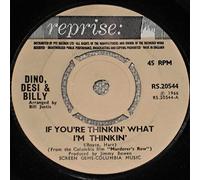 Dino, Desi & Billy - If You're Thinkin' What I'm Thinkin' -7" 45