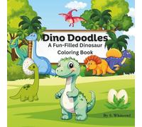 Dino Doodles: A Fun-Filled Dinosaur Coloring Book