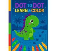 Dino Dot-to-Dot Fun - Connect the Dots with Dinosaurs!: A playful dot-to-dot book for kids ages 3-6 - Practice numbers while revealing dino friends!