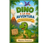 DINO E LA SUA AVVENTURA