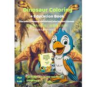 Dino Explorer: Learn About Dinosaurs / 恐龙探险家：恐龙大世界: Bilingual English & Chinese Coloring + Fun Facts for Kids (Ages 4-10) 中英文双语：恐龙涂色 + 小知识 (4-10岁儿童)