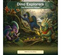 Dino Explorers: The Rainforest Riddle