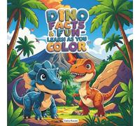 DINO FACTS & FUN: Learn as you color: Educational and Relaxing Dinosaur Coloring Book for Kids with 50 Fun Prehistoric Creatures to Discover and Color