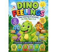 Dino Feelings: Calm Coloring & Activities for Kids Ages 3-6 (Dino Day)