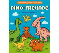 Dino-Freunde: Lustiges Malbuch für Kinder im Alter von 3-6 Jahren - 21 süße Dinosaurier, kreatives Spielen und spaßiges Lernen (Malen und Spaß haben)