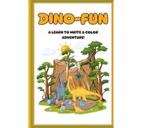 Dino Fun: A Learn to Write & Color Adventure!: Dinosaur Coloring Book