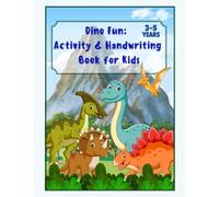 Dino Fun: Activity & Handwriting Book for Kids, 3-5 Years: Dinosaur Coloring and Tracing Book for Toddlers