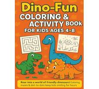 Dino-Fun Coloring & Activity Book for Kids Ages 4-8: 50 Adorable Dinosaurs to Color + Mazes, Dot-to-Dots & Word Hunts | Hours of Screen-Free Fun