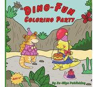 Dino-Fun Coloring Party: A Cute Party-Themed Dinosaur Coloring Book for Kids Ages 4+