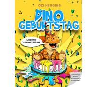 Dino Geburtstag: Ein lustiges Mal & Bastelbuch für Kinder ab 3 Jahren (Ozi Huggins' Dino Abenteuer)