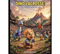 Dino Lacrosse: The Great Game (Prehistoric Lacrosse)