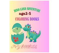 DINO LAND ADVENTURE COLORING BOOK: Fun silly&easy dinosaur coloring pages for kids age 2-5 cute dino activity book for boys&girls