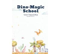 Dino-Magic School: Color Trace & Roa: Coloring books for kids (Little Colour Co. Learning Adventures Series)