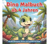 Dino Malbuch ab 4 Jahren - 50 süße Dinos zum Ausmalen: T-Rex, Stegosaurus & mehr | Malbuch für Kinder | Geschenkidee für Jungen & Mädchen