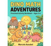 Dino Math Adventures: Preschool Activity Workbook - Ages 3-6