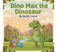 Dino Max the Dinosaur